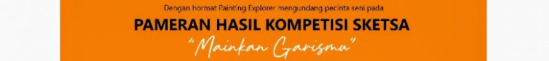 Pameran Hasil Kompetisi Sketsa "Mainkan Garismu"