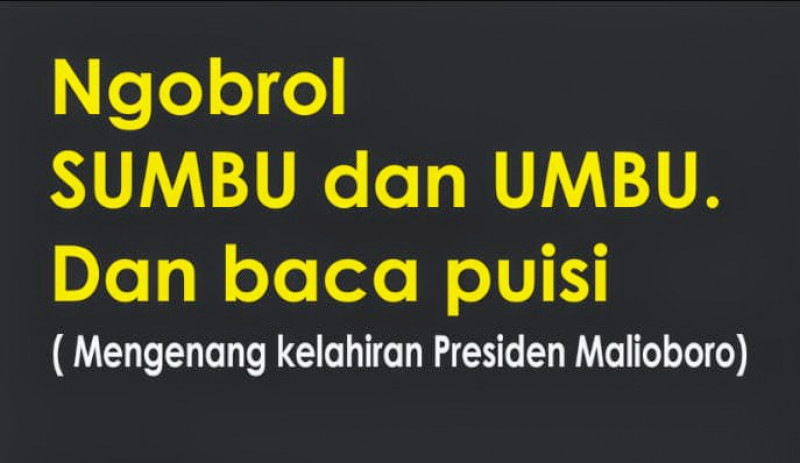 Ngobrol SUMBU dan UMBU untuk mengenang Presiden Malioboro