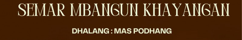 "Semar Bangun Kayangan" Saat Sang  Pamong Menjahit Ulang Langit