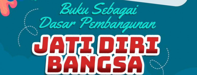 Literasi Penopang Jati Diri Bangsa